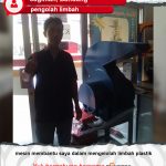 Pengolah Limbah : Mesin Membantu Dalam Mengolah Limbah Plastik